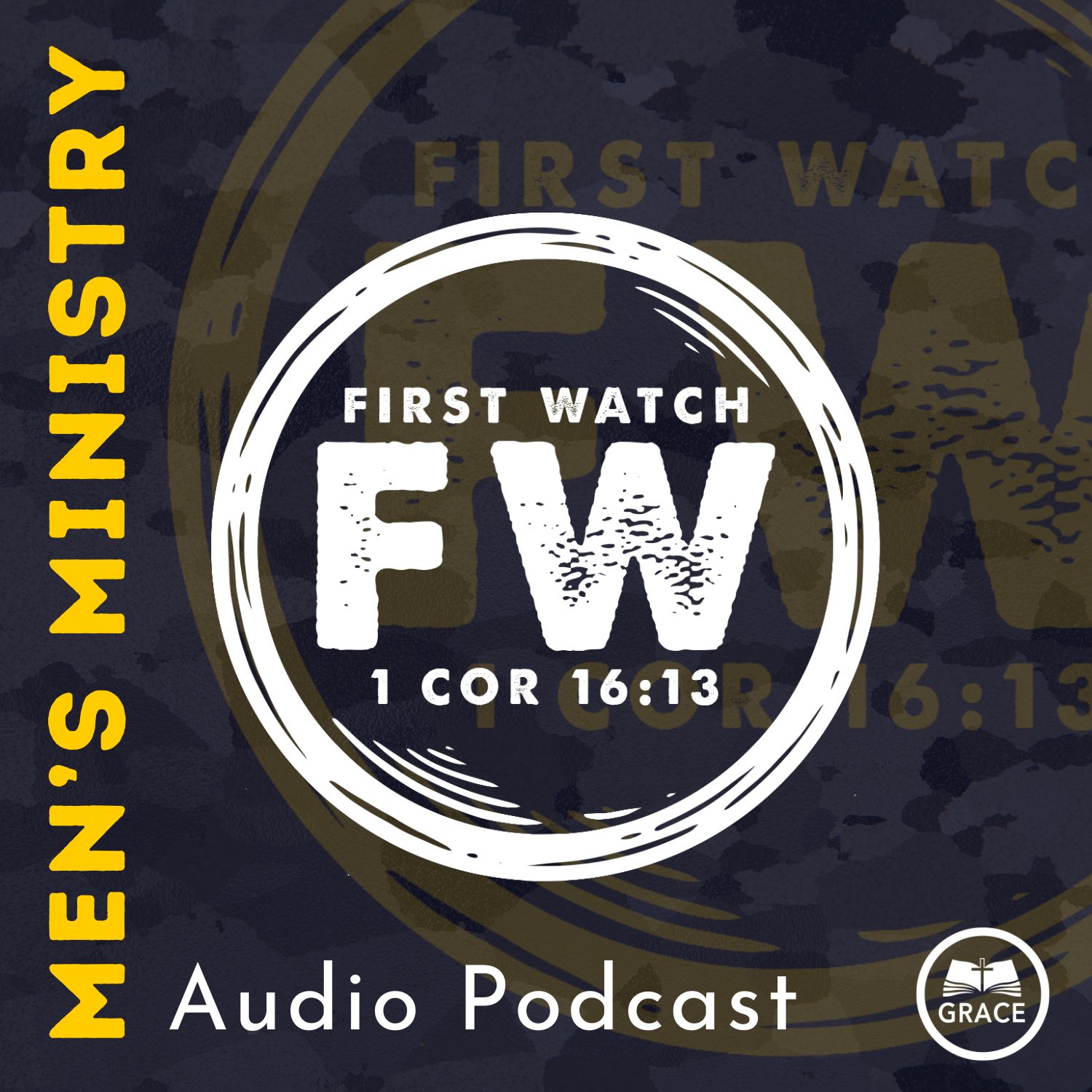 Grace Bible Church - FIRST WATCH Men\'s Ministry